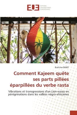 bokomslag Comment Kajeem quête ses parts pillées éparpillées du verbe rasta