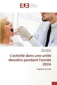 bokomslag L'activité dans une unité denatire pendant l'année 2024