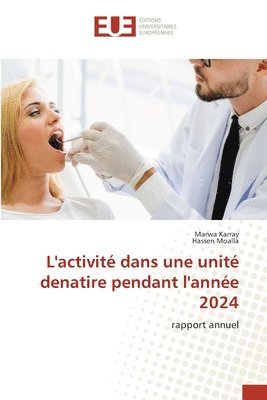 bokomslag L'activité dans une unité denatire pendant l'année 2024