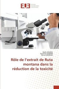 bokomslag Rôle de l'extrait de Ruta montana dans la réduction de la toxicité