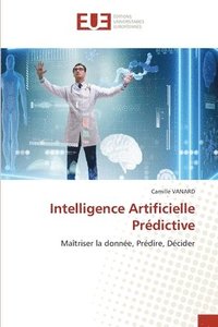 bokomslag Intelligence Artificielle Prédictive