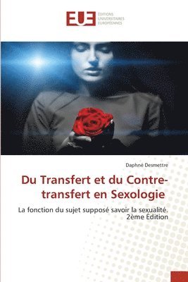 Du Transfert et du Contre-transfert en Sexologie