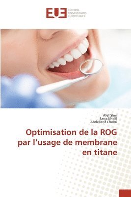 Optimisation de la ROG par l'usage de membrane en titane