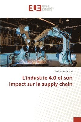 Guillaume Sauron - L'industrie 4.0 et son impact sur la supply chain, Häftad