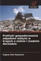 bokomslag Praktyki gospodarowania odpadami stalymi w krajach o niskim i ?rednim dochodzie