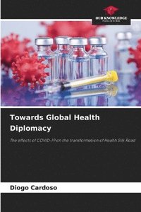 bokomslag Towards Global Health Diplomacy