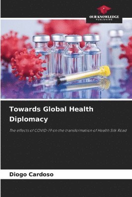 Diogo Cardoso - Towards Global Health Diplomacy, Häftad