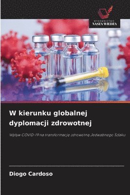 bokomslag W kierunku globalnej dyplomacji zdrowotnej