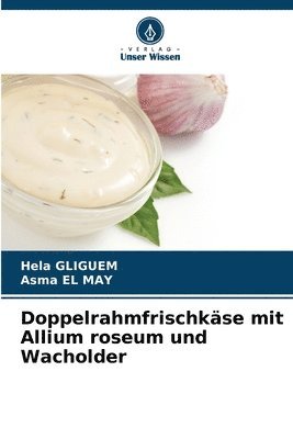 bokomslag Doppelrahmfrischkäse mit Allium roseum und Wacholder