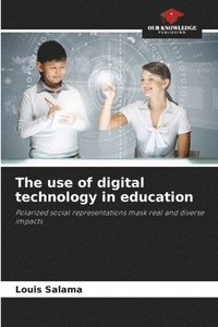 bokomslag The use of digital technology in education