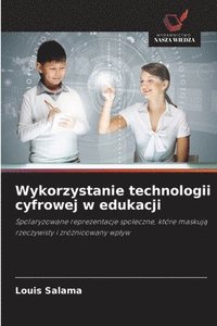 bokomslag Wykorzystanie technologii cyfrowej w edukacji