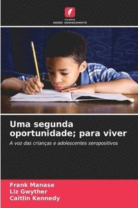 bokomslag Uma segunda oportunidade; para viver