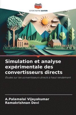 A Palamalai Vijayakumar, Ramakrishnan Devi, A. Palamalai Vijayakumar, A.Palamalai Vijayakumar - Simulation et analyse expérimentale des convertisseurs directs, Häftad