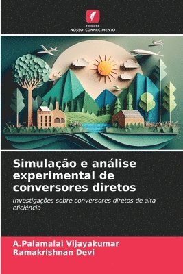 A Palamalai Vijayakumar, Ramakrishnan Devi, A. Palamalai Vijayakumar, A.Palamalai Vijayakumar - Simulação e análise experimental de conversores diretos, Häftad