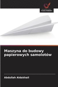 bokomslag Maszyna do budowy papierowych samolotów