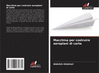 bokomslag Macchina per costruire aeroplani di carta
