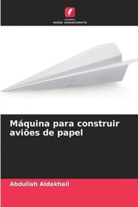bokomslag Máquina para construir aviões de papel