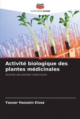 Yasser Hussein Eissa - Activité biologique des plantes médicinales, Häftad