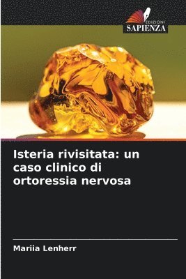 bokomslag Isteria rivisitata: un caso clinico di ortoressia nervosa
