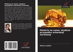 bokomslag Histeria na nowo: studium przypadku ortoreksji nerwowej