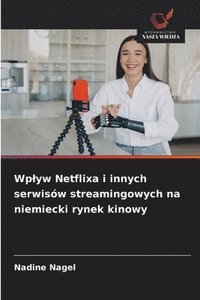 bokomslag Wplyw Netflixa i innych serwisów streamingowych na niemiecki rynek kinowy