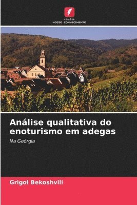 bokomslag Análise qualitativa do enoturismo em adegas