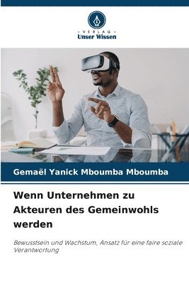 Gemael Yanick Mboumba Mboumba - Wenn Unternehmen zu Akteuren des Gemeinwohls werden, Häftad