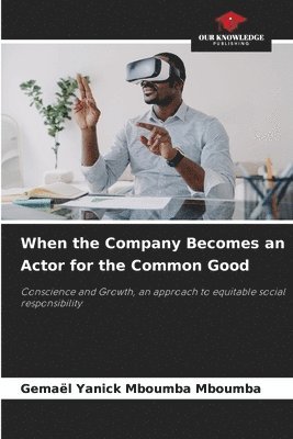 Gemael Yanick Mboumba Mboumba - When the Company Becomes an Actor for the Common Good, Häftad
