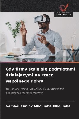 bokomslag Gdy firmy staj? si? podmiotami dzialaj?cymi na rzecz wspólnego dobra