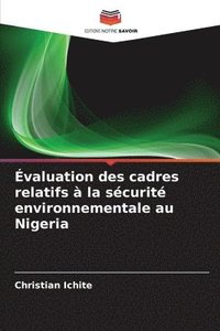 bokomslag Évaluation des cadres relatifs à la sécurité environnementale au Nigeria