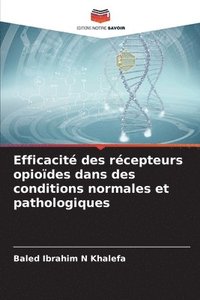 bokomslag Efficacité des récepteurs opioïdes dans des conditions normales et pathologiques