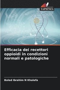 bokomslag Efficacia dei recettori oppioidi in condizioni normali e patologiche
