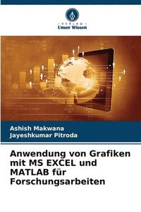 bokomslag Anwendung von Grafiken mit MS EXCEL und MATLAB für Forschungsarbeiten