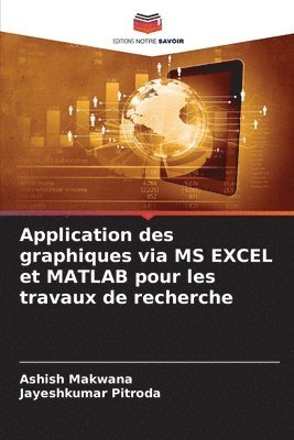 bokomslag Application des graphiques via MS EXCEL et MATLAB pour les travaux de recherche