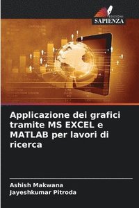 bokomslag Applicazione dei grafici tramite MS EXCEL e MATLAB per lavori di ricerca
