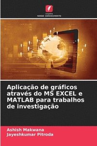 bokomslag Aplicação de gráficos através do MS EXCEL e MATLAB para trabalhos de investigação
