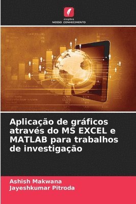 bokomslag Aplicação de gráficos através do MS EXCEL e MATLAB para trabalhos de investigação