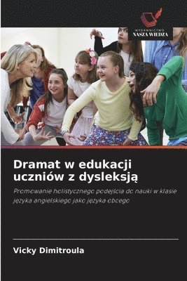 Vicky Dimitroula - Dramat w edukacji uczniów z dysleksją, Häftad