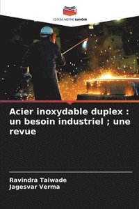 bokomslag Acier inoxydable duplex: un besoin industriel; une revue