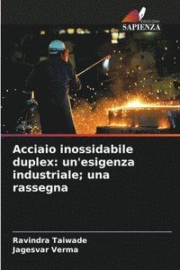 bokomslag Acciaio inossidabile duplex: un'esigenza industriale; una rassegna