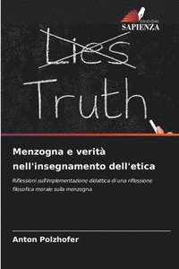 bokomslag Menzogna e verità nell'insegnamento dell'etica