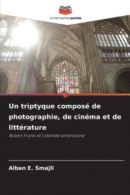 Alban E Smajli, Alban E. Smajli - triptyque composé de photographie, de cinéma et de littérature, Häftad