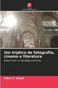bokomslag Um tríptico de fotografia, cinema e literatura