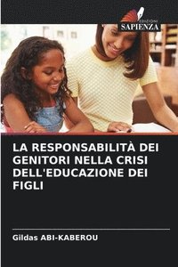 bokomslag LA RESPONSABILITÀ DEI GENITORI NELLA CRISI DELL'EDUCAZIONE DEI FIGLI