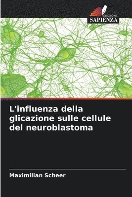 bokomslag L'influenza della glicazione sulle cellule del neuroblastoma