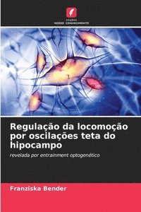 bokomslag Regulação da locomoção por oscilações teta do hipocampo