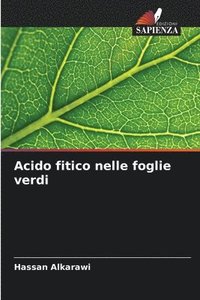 bokomslag Acido fitico nelle foglie verdi
