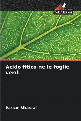 bokomslag Acido fitico nelle foglie verdi