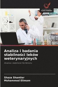 bokomslag Analiza i badania stabilno¿ci leków weterynaryjnych