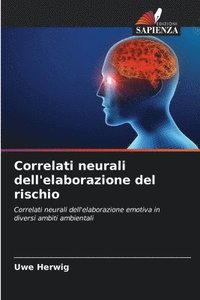 bokomslag Correlati neurali dell'elaborazione del rischio